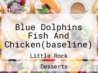 Blue Dolphins Fish And Chicken(baseline)