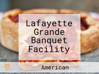 Lafayette Grande Banquet Facility