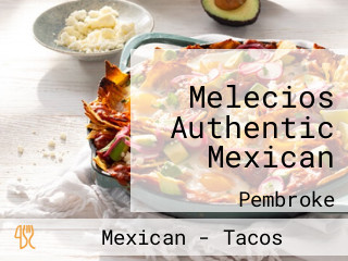 Melecios Authentic Mexican