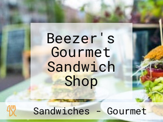 Beezer's Gourmet Sandwich Shop