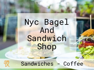 Nyc Bagel And Sandwich Shop