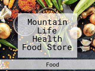 Mountain Life Health Food Store