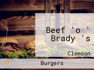 Beef 'o ' Brady 's