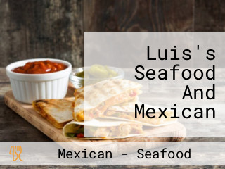 Luis's Seafood And Mexican