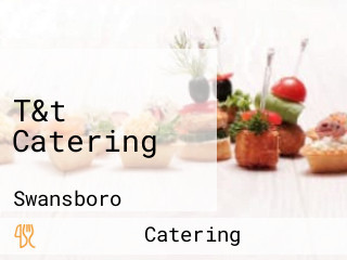 T&t Catering