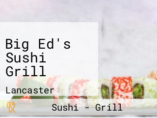 Big Ed's Sushi Grill