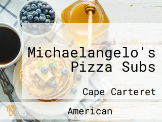 Michaelangelo's Pizza Subs