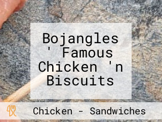 Bojangles ' Famous Chicken 'n Biscuits