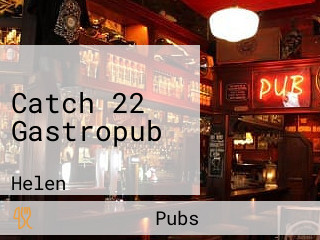 Catch 22 Gastropub