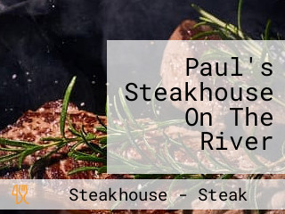 Paul's Steakhouse On The River