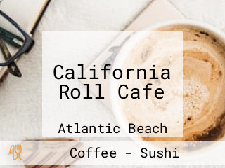 California Roll Cafe