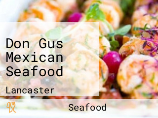 Don Gus Mexican Seafood