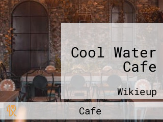 Cool Water Cafe