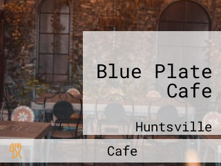 Blue Plate Cafe