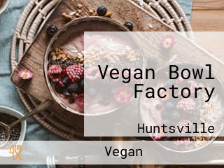 Vegan Bowl Factory