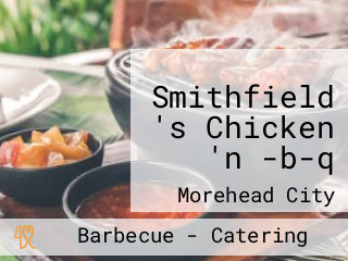 Smithfield 's Chicken 'n -b-q