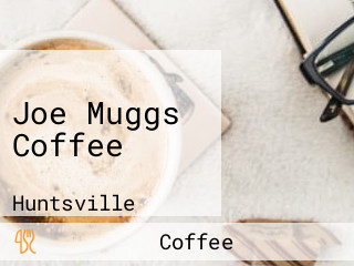 Joe Muggs Coffee