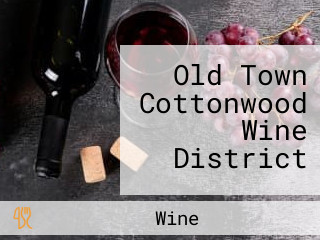 Old Town Cottonwood Wine District