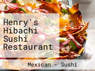 Henry's Hibachi Sushi Restaurant