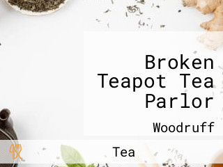 Broken Teapot Tea Parlor