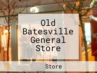 Old Batesville General Store