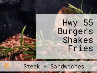 Hwy 55 Burgers Shakes Fries