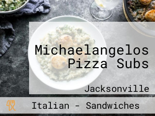 Michaelangelos Pizza Subs