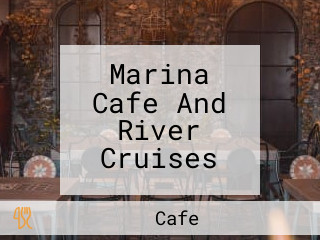 Marina Cafe And River Cruises