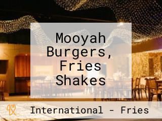 Mooyah Burgers, Fries Shakes