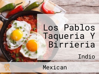 Los Pablos Taqueria Y Birrieria