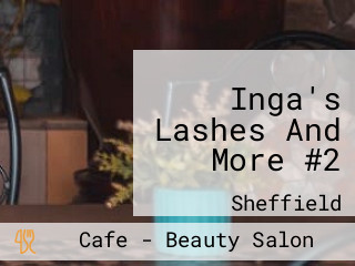 Inga's Lashes And More #2