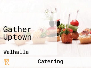 Gather Uptown