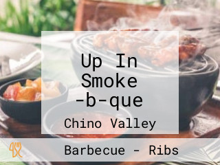 Up In Smoke -b-que