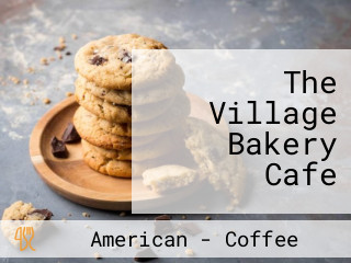 The Village Bakery Cafe