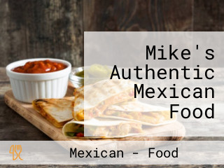 Mike's Authentic Mexican Food