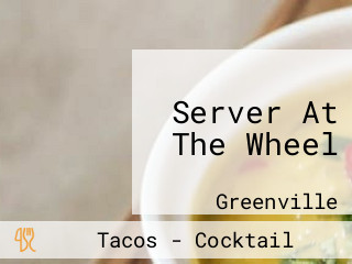 Server At The Wheel