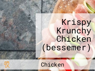 Krispy Krunchy Chicken (bessemer)