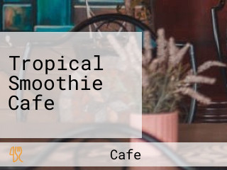 Tropical Smoothie Cafe