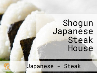 Shogun Japanese Steak House