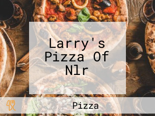 Larry's Pizza Of Nlr