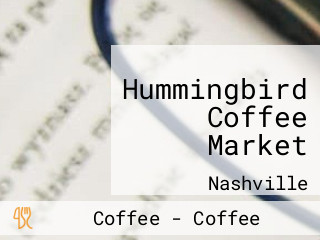 Hummingbird Coffee Market