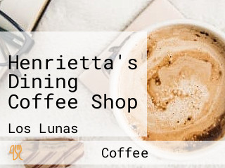 Henrietta's Dining Coffee Shop