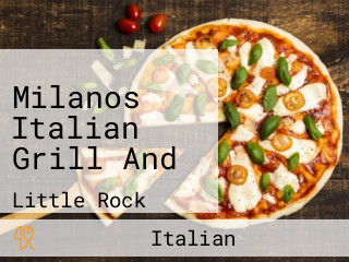 Milanos Italian Grill And