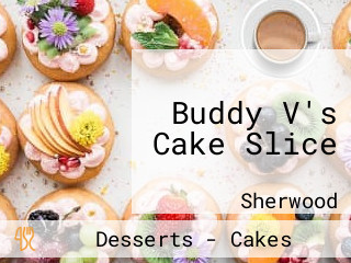 Buddy V's Cake Slice