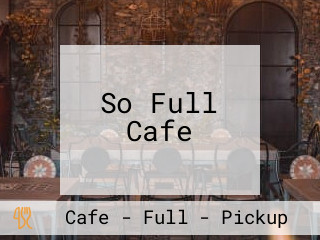 So Full Cafe