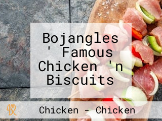 Bojangles ' Famous Chicken 'n Biscuits