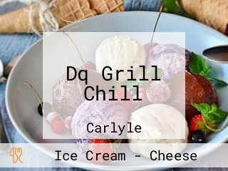 Dq Grill Chill