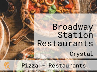 Broadway Station Restaurants