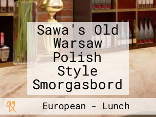 Sawa's Old Warsaw Polish Style Smorgasbord