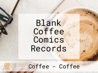 Blank Coffee Comics Records